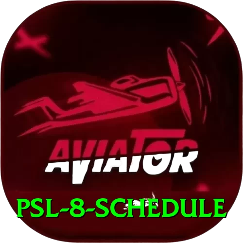 psl 8 schedule Max v2.4.8 - 2